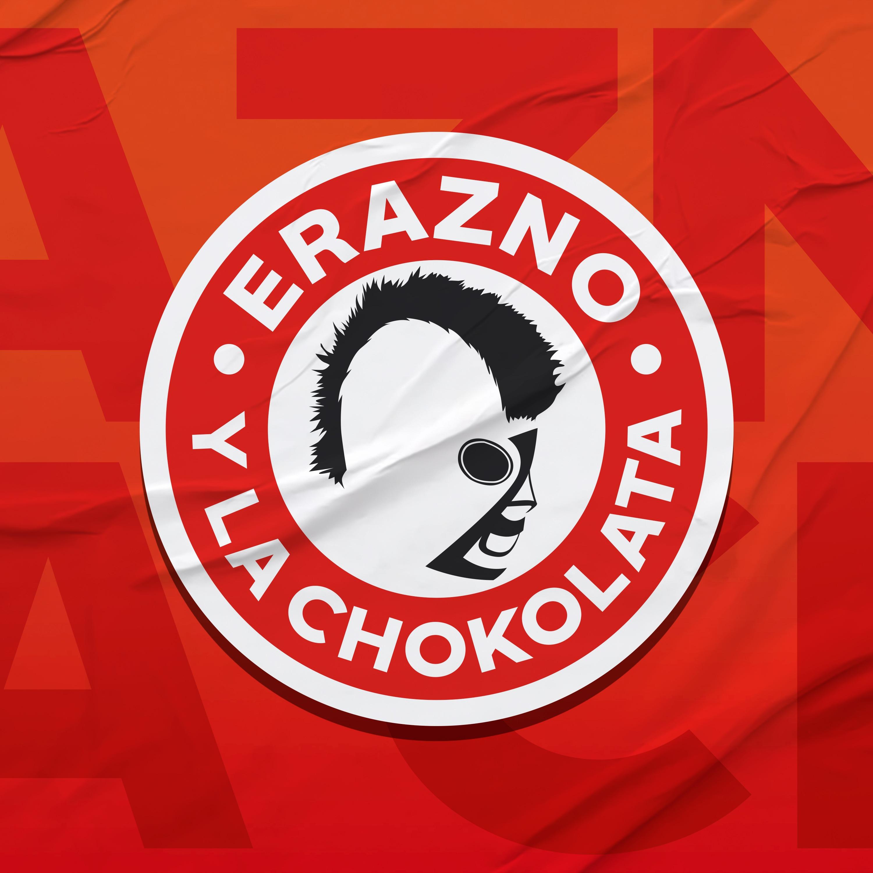 Show poster of Erazno y La Chokolata El Podcast