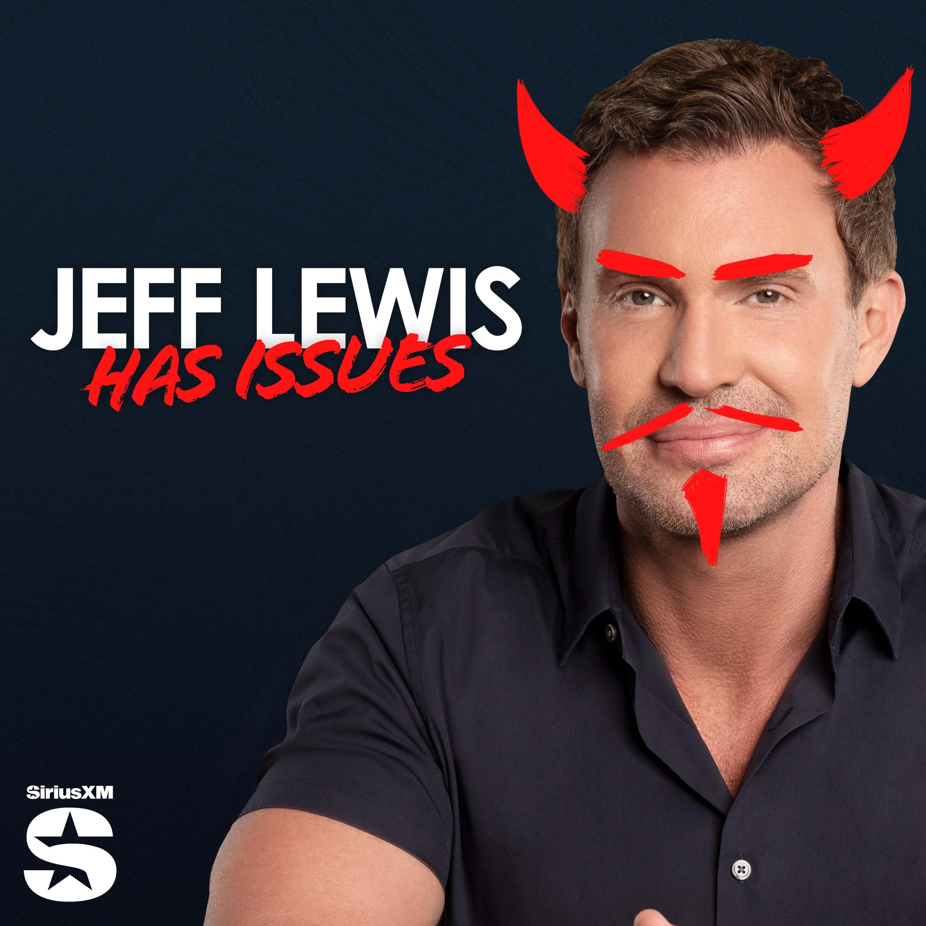 Show poster of Jeff Lewis Has Issues