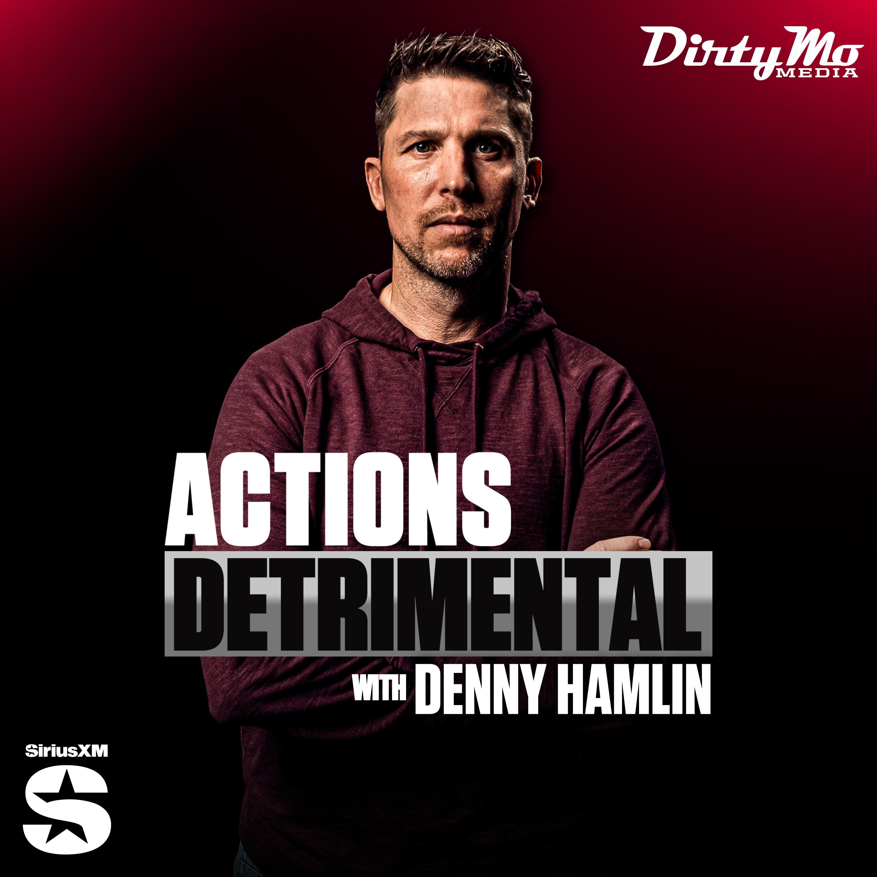 Show poster of Actions Detrimental with Denny Hamlin